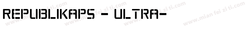 Republikaps - Ultra字体转换